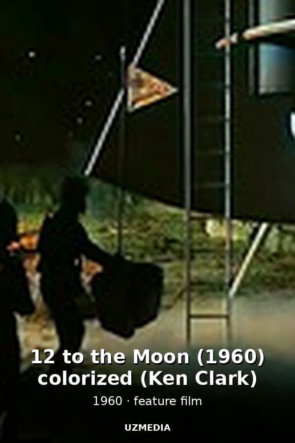 12 to the Moon (1960) colorized (Ken Clark) — Kino 1960