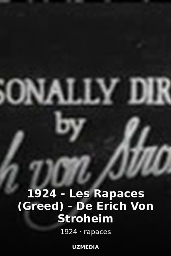 1924 - Les Rapaces (Greed) - De Erich Von Stroheim — Kino 1924