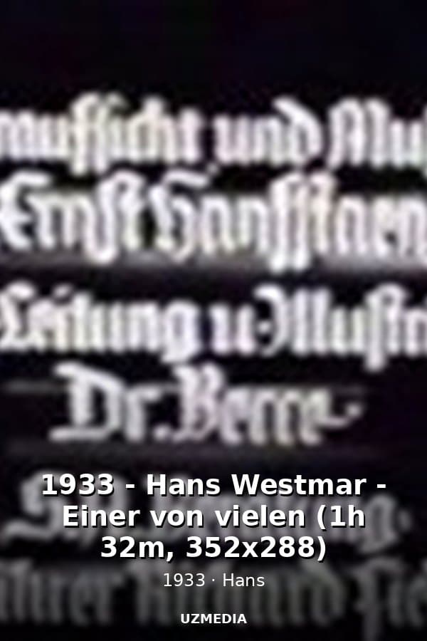 1933 - Hans Westmar - Einer von vielen (1h 32m, 352x288) — Kino 1933