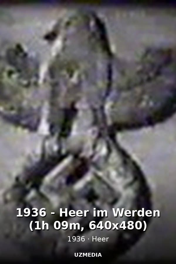 1936 - Heer im Werden (1h 09m, 640x480) — Kino 1936