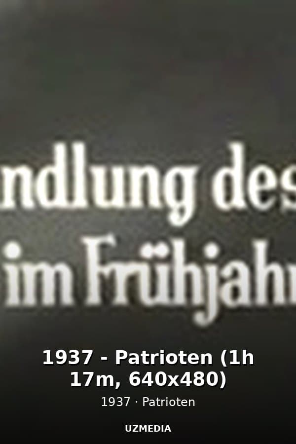 1937 - Patrioten (1h 17m, 640x480) — Movie 1937