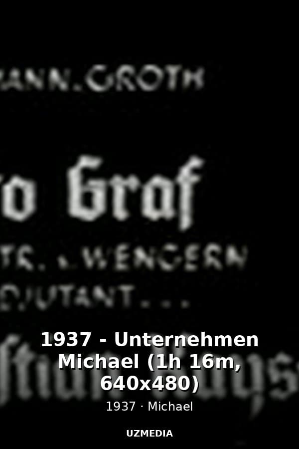 1937 - Unternehmen Michael (1h 16m, 640x480) — Kino 1937