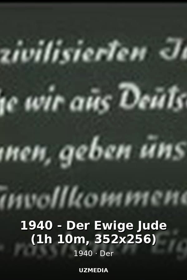 1940 - Der Ewige Jude (1h 10m, 352x256) — Kino 1940