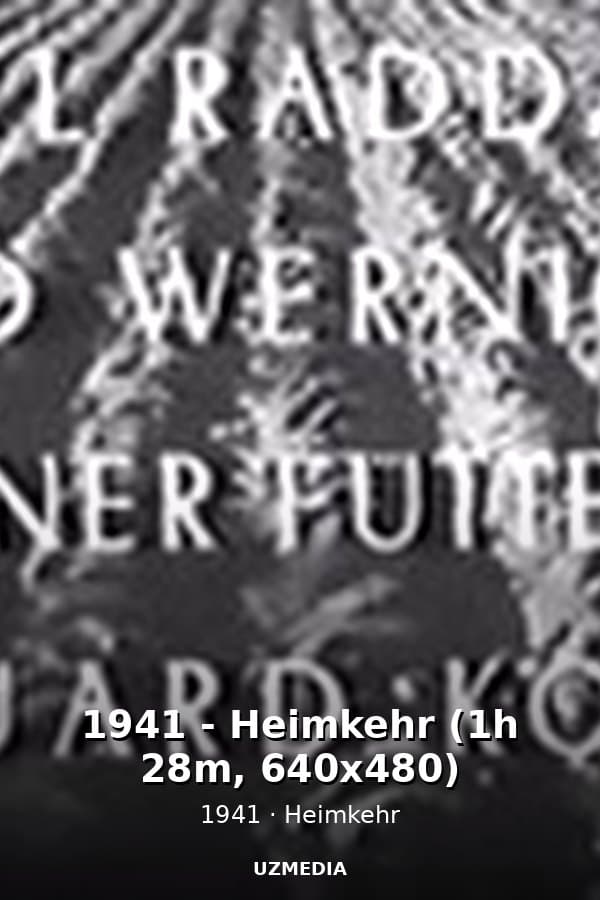 1941 - Heimkehr (1h 28m, 640x480) — Kino 1941