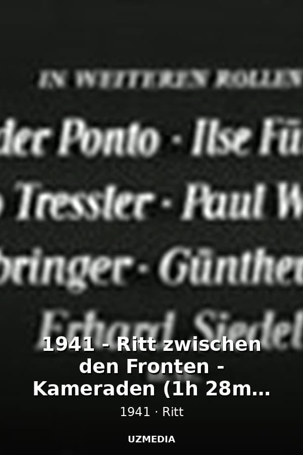 1941 - Ritt zwischen den Fronten - Kameraden (1h 28m, 512x384) — Movie 1941