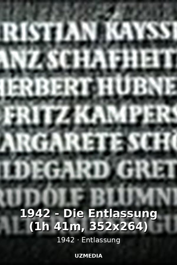 1942 - Die Entlassung (1h 41m, 352x264) — Movie 1942