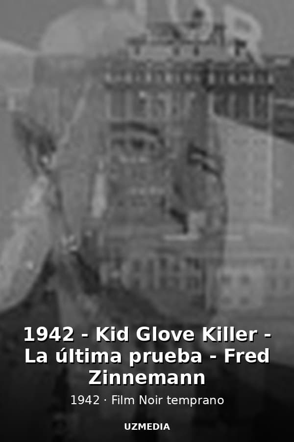 1942 - Kid Glove Killer - La úItima prueba - Fred Zinnemann — Kino 1942