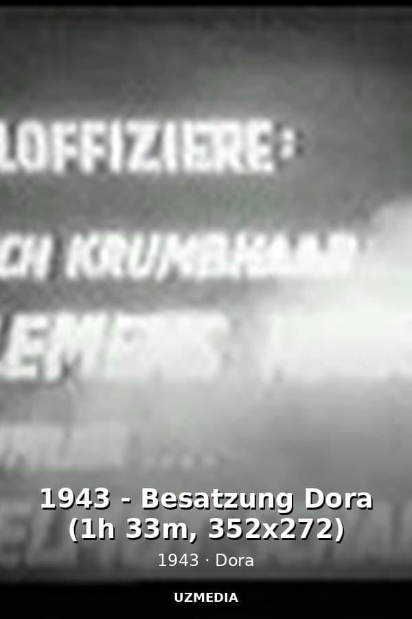 1943 - Besatzung Dora (1h 33m, 352x272) — Kino 1943