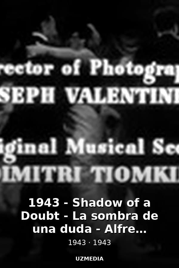 1943 - Shadow of a Doubt - La sombra de una duda - Alfred Hitchcock - VOSE — Movie 1943