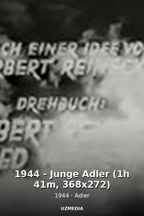 1944 - Junge Adler (1h 41m, 368x272) — Kino 1944