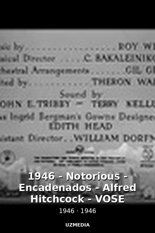 1946 - Notorious - Encadenados - Alfred Hitchcock - VOSE — Movie 1946
