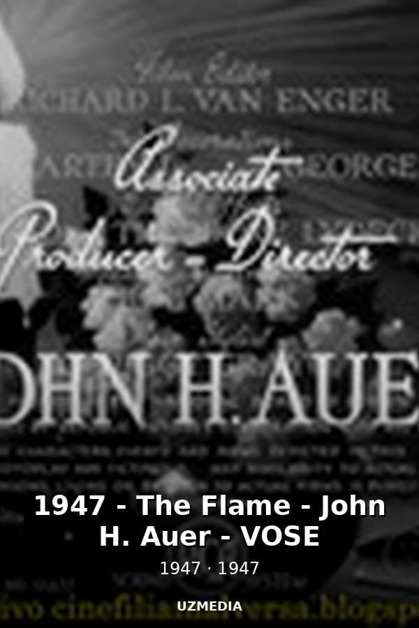 1947 - The Flame - John H. Auer - VOSE — Movie 1947