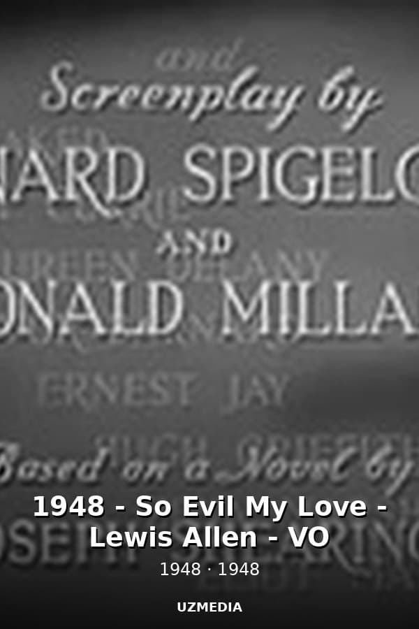 1948 - So Evil My Love - Lewis Allen - VO — Kino 1948