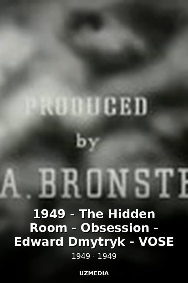 1949 - The Hidden Room - Obsession - Edward Dmytryk - VOSE — Kino 1949