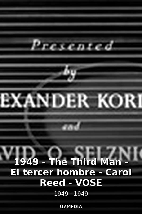 1949 - The Third Man - El tercer hombre - Carol Reed - VOSE — Kino 1949