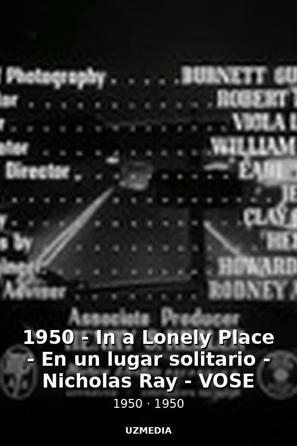 1950 - In a Lonely Place - En un lugar solitario - Nicholas Ray - VOSE — Kino 1950