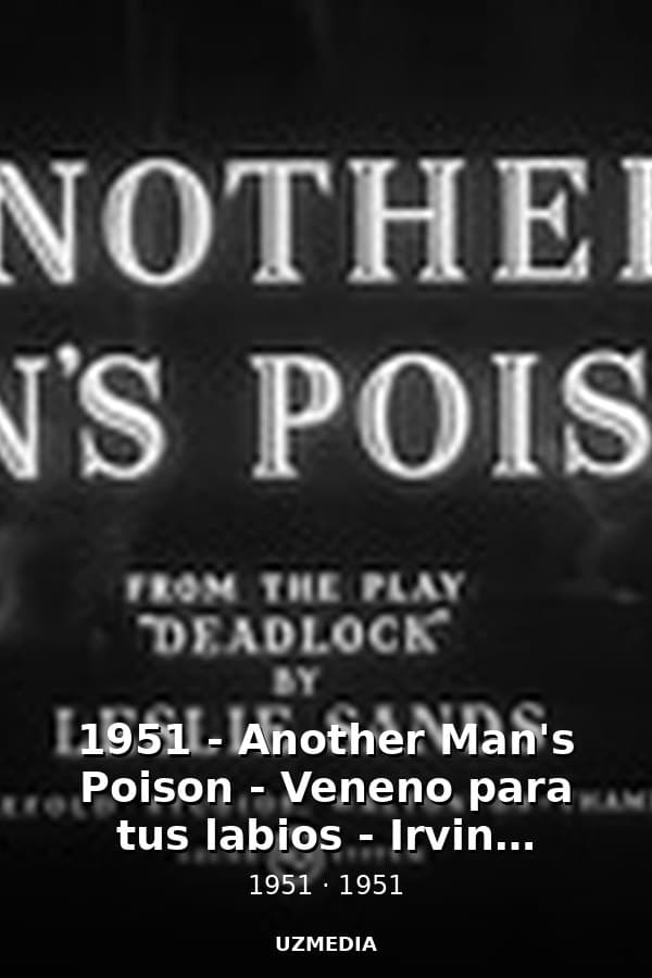 1951 - Another Man's Poison - Veneno para tus labios - Irving Rapper - VOSE — Kino 1951