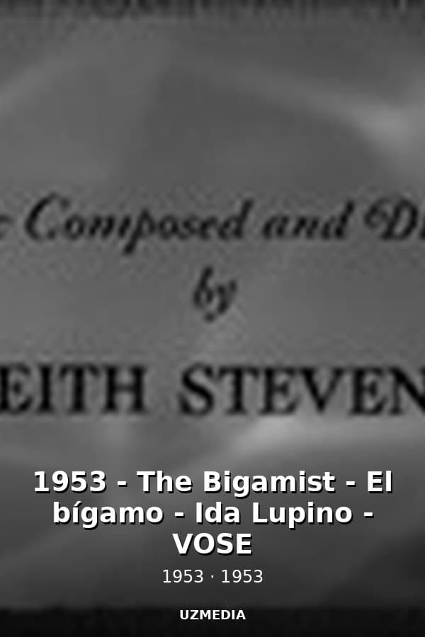 1953 - The Bigamist - El bígamo - Ida Lupino - VOSE — Kino 1953