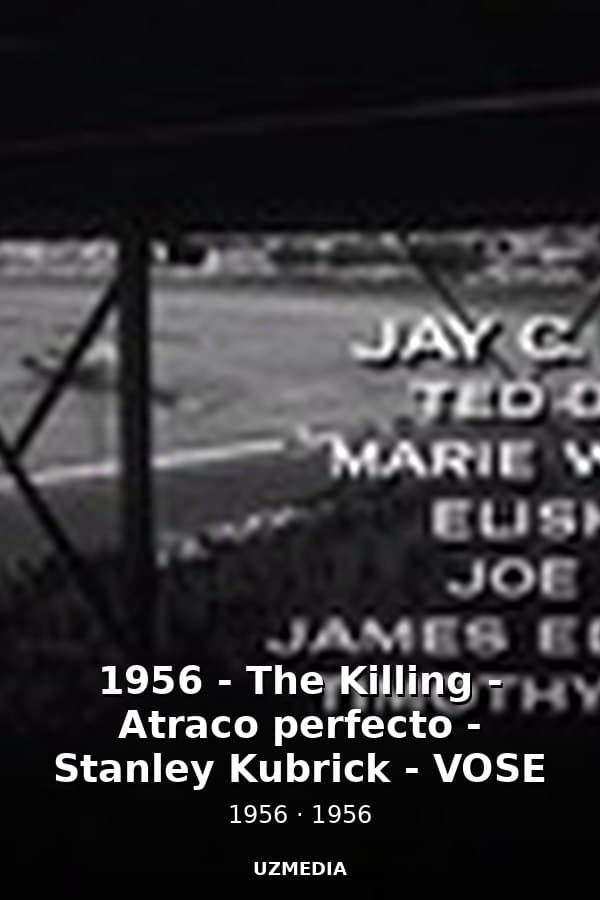 1956 - The Killing - Atraco perfecto - Stanley Kubrick - VOSE — Kino 1956