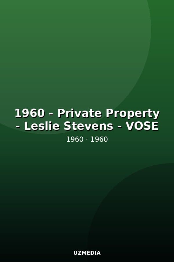 1960 - Private Property - Leslie Stevens - VOSE — Kino 1960