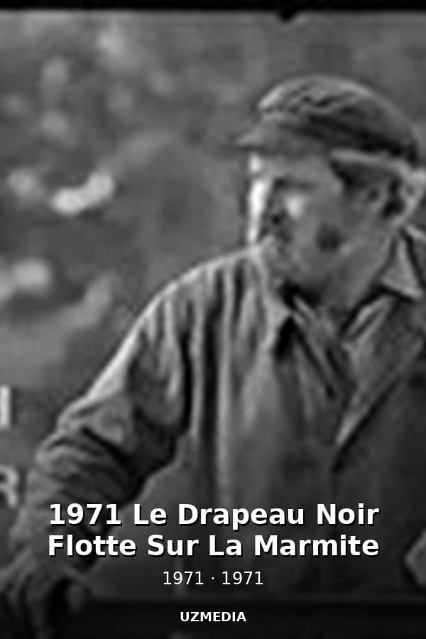 1971 Le Drapeau Noir Flotte Sur La Marmite — Kino 1971
