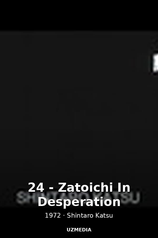 24 - Zatoichi In Desperation — Kino 1972