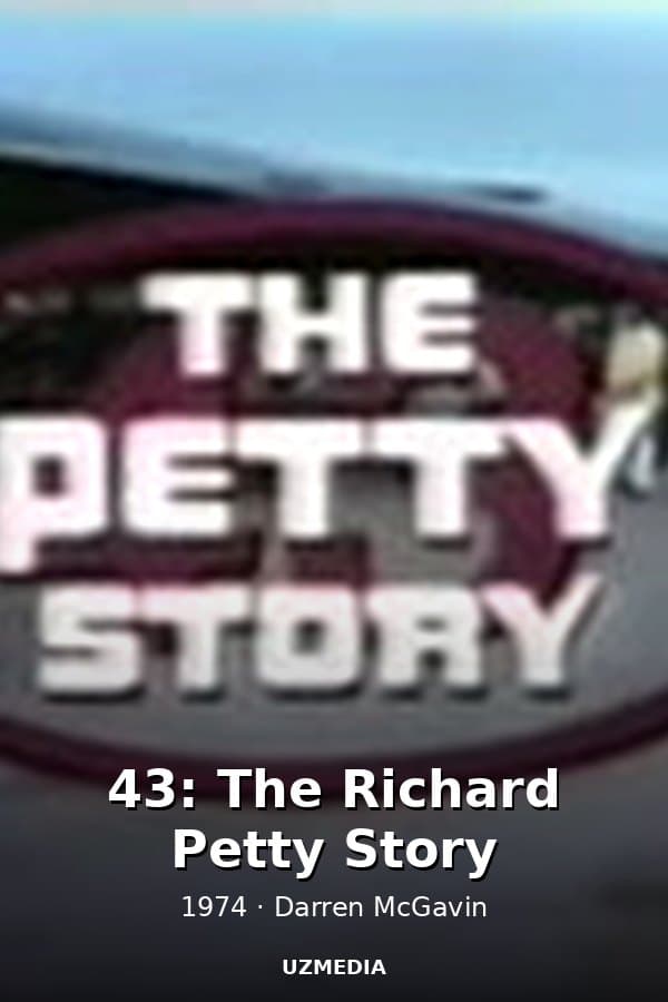 43: The Richard Petty Story — Movie 1974