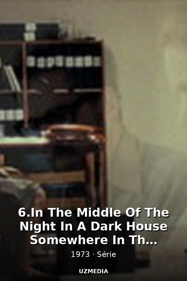 6.In The Middle Of The Night In A Dark House Somewhere In The World - Scenes from a Marriage — Kino 1973
