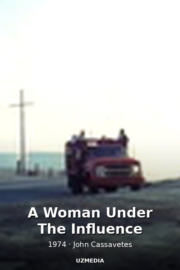 A Woman Under The Influence — Movie 1974