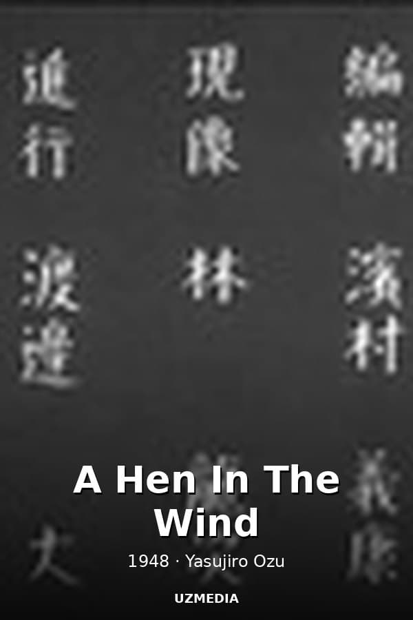A Hen In The Wind — Kino 1948