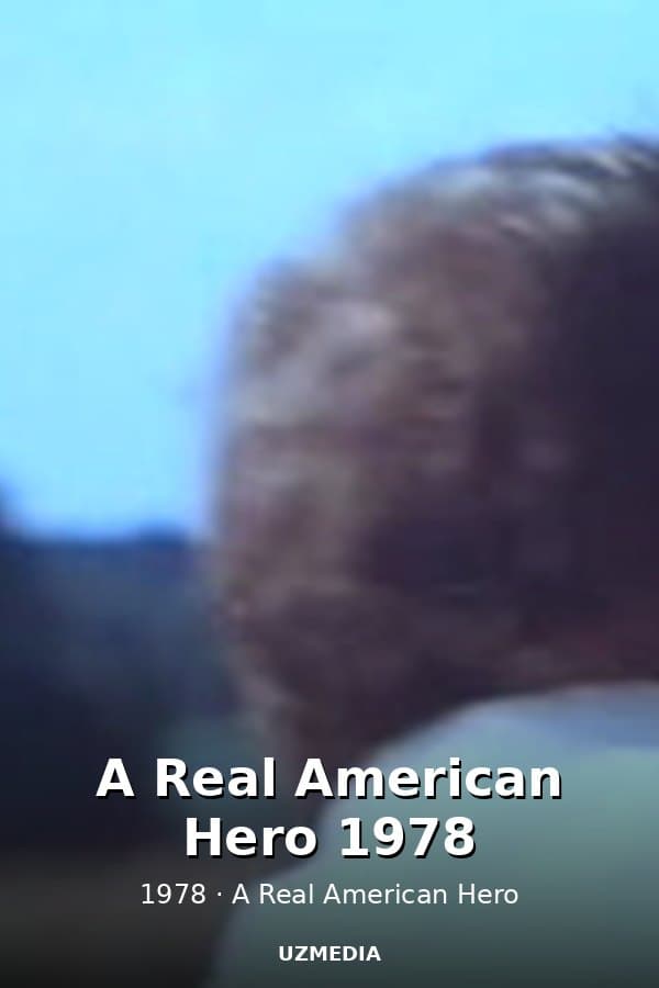 A Real American Hero 1978 — Kino 1978