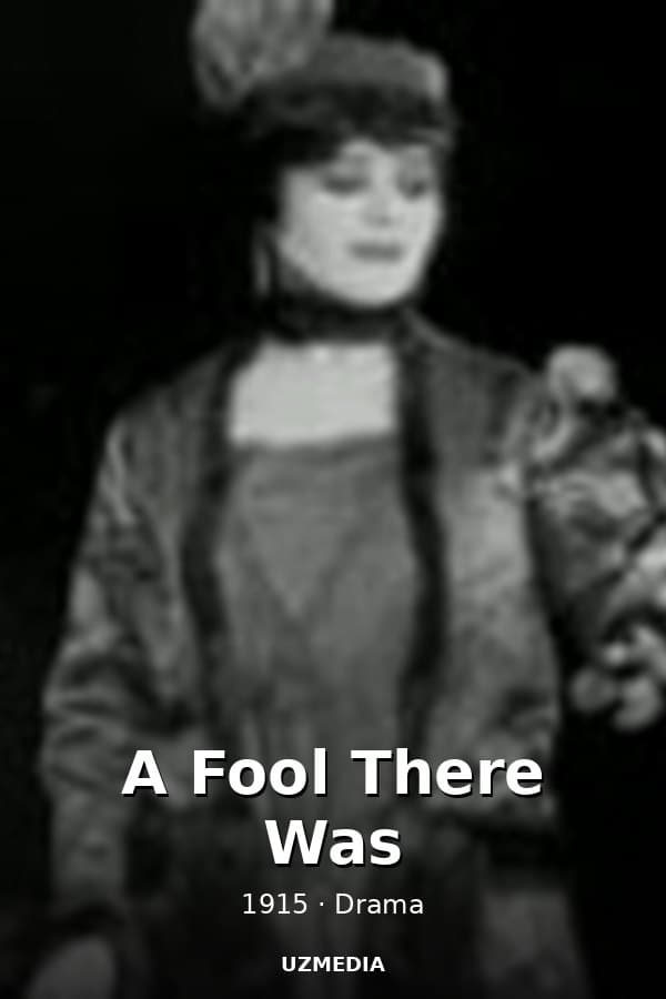 A Fool There Was — Kino 1915