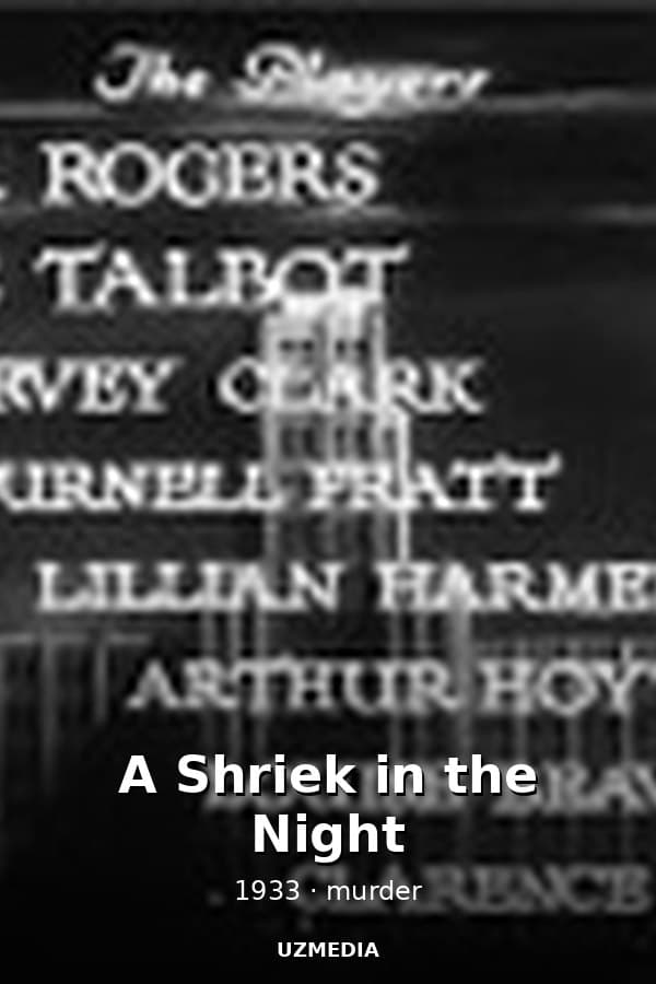 A Shriek in the Night — Фильм 1933
