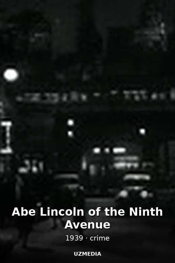 Abe Lincoln of the Ninth Avenue — Kino 1939