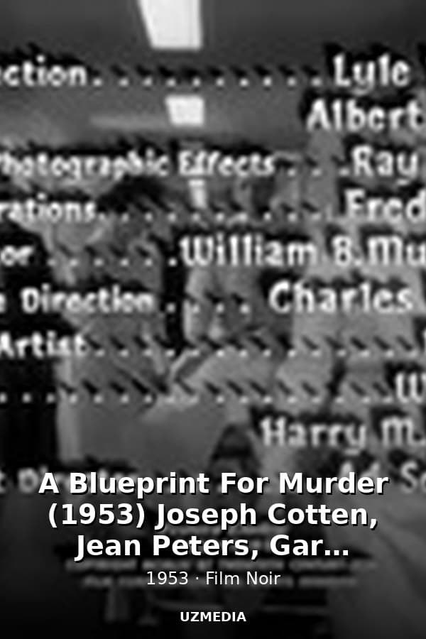 A Blueprint For Murder (1953) Joseph Cotten, Jean Peters, Gary Merrill — Kino 1953