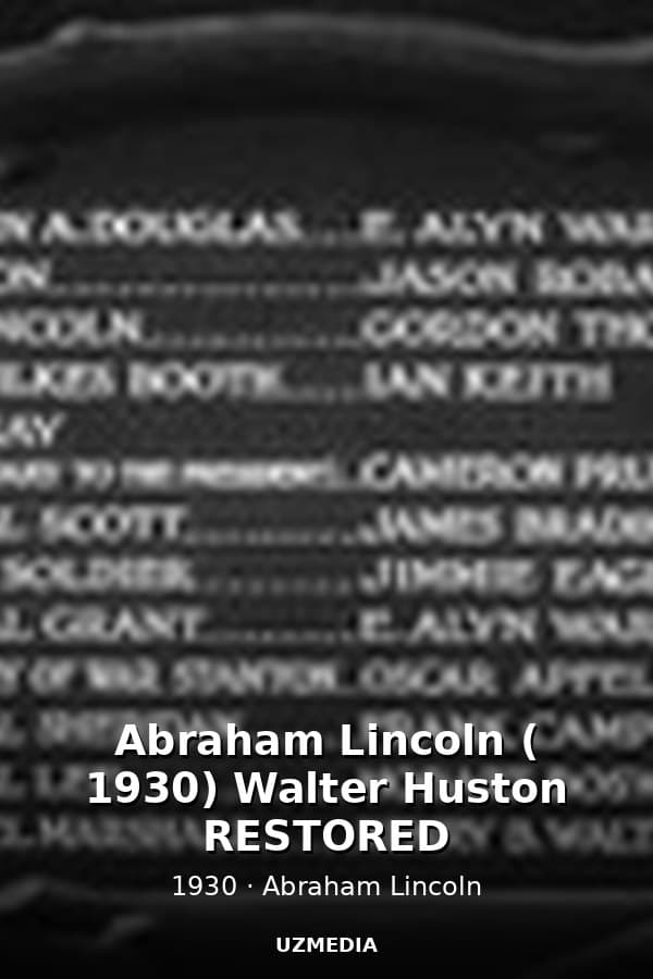 Abraham Lincoln ( 1930) Walter Huston RESTORED — Kino 1930