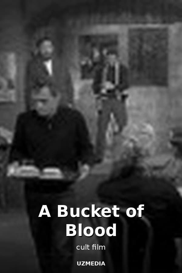 A Bucket of Blood — Movie 