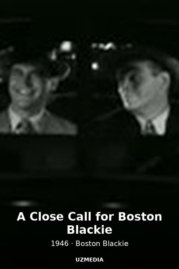 A Close Call for Boston Blackie — Movie 1946