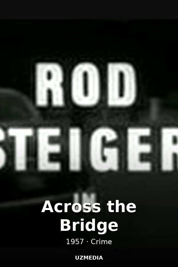 Across the Bridge — Movie 1957