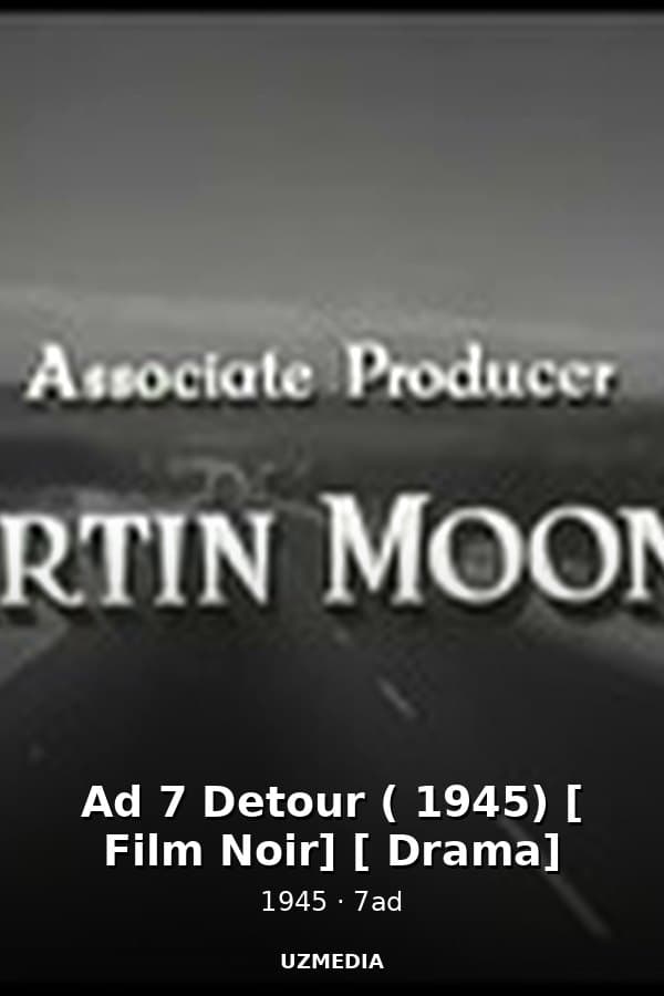 Ad 7 Detour ( 1945) [ Film Noir] [ Drama] — Movie 1945