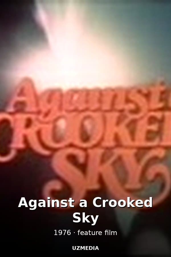 Against a Crooked Sky — Kino 1976