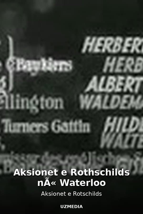 Aksionet e Rothschilds nÃ« Waterloo — Movie 