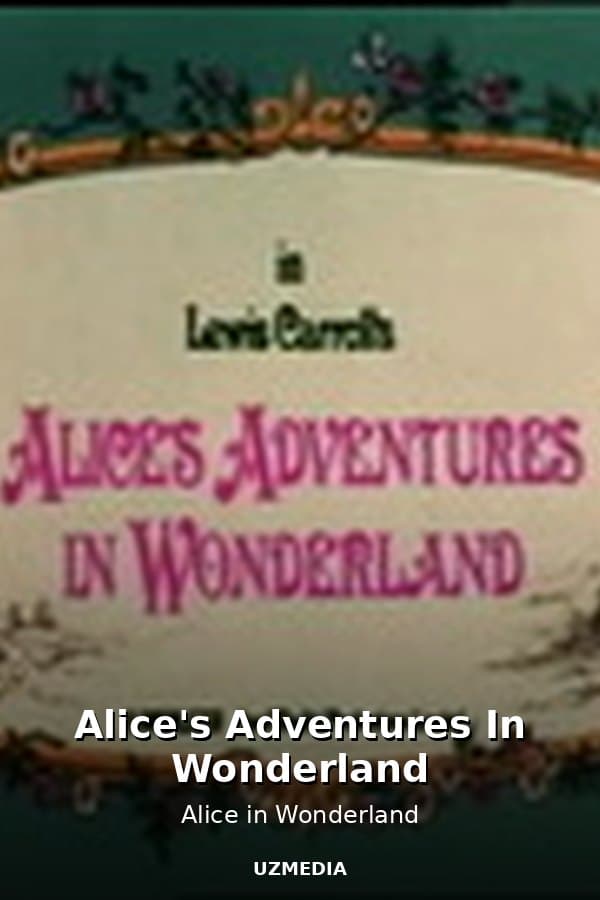 Alice's Adventures In Wonderland — Movie 