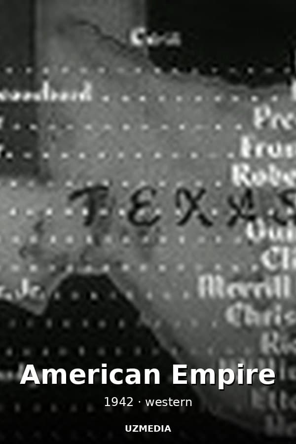 American Empire — Фильм 1942