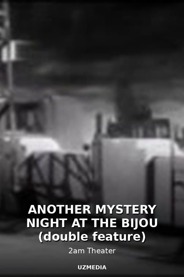 ANOTHER MYSTERY NIGHT AT THE BIJOU (double feature) — Movie 