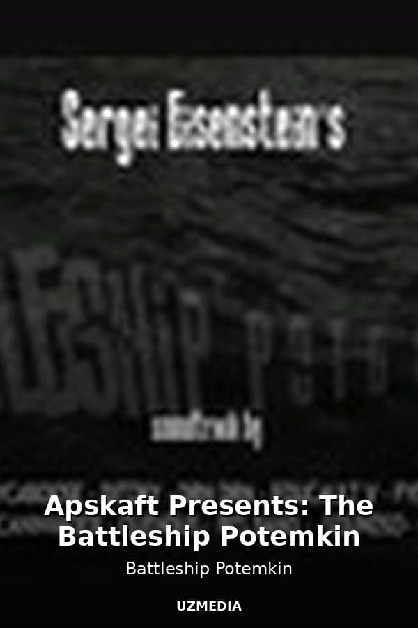 Apskaft Presents: The Battleship Potemkin — Movie 