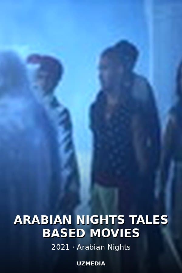 ARABIAN NIGHTS TALES BASED MOVIES — Kino 2021