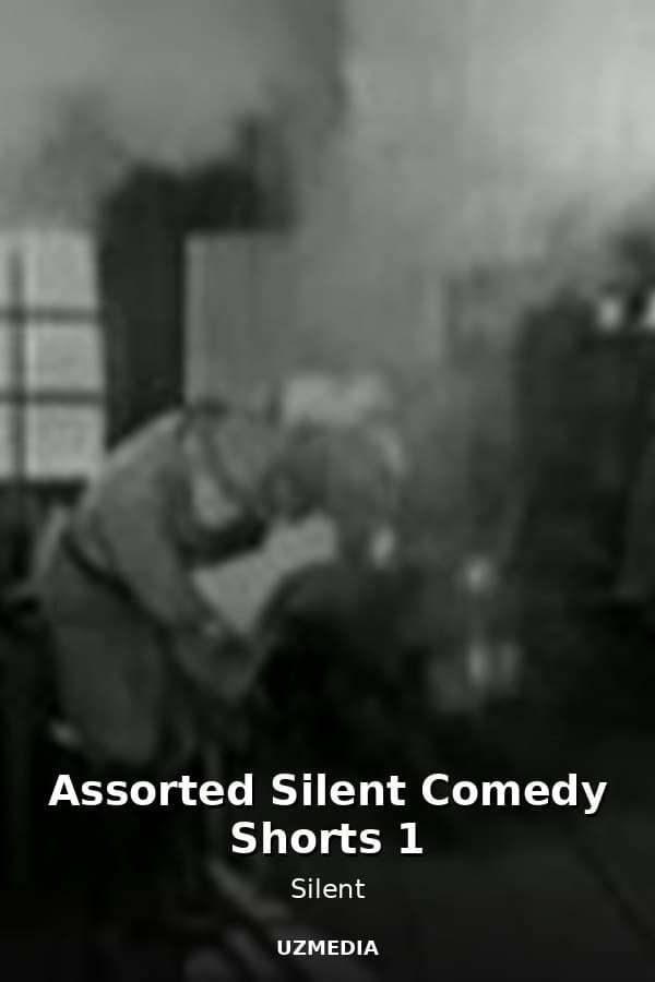 Assorted Silent Comedy Shorts 1 — Movie 