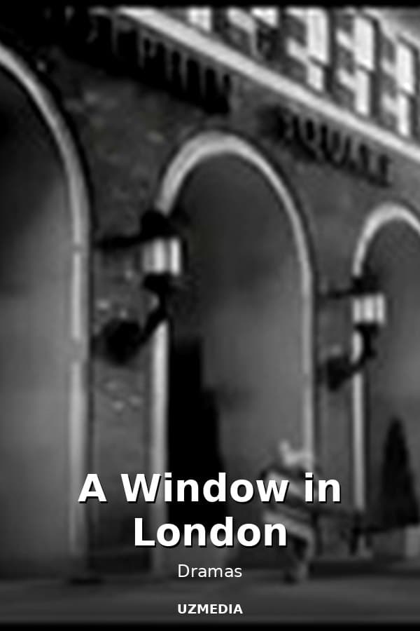 A Window in London — Movie 
