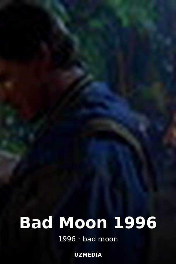 Bad Moon 1996 — Kino 1996